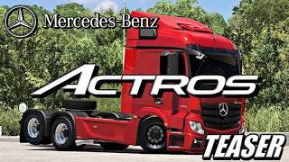 MERCEDES BENZ ACTROS / TEASER - NOVO PROJETO (EURO TRUCK SIMULATOR 2)