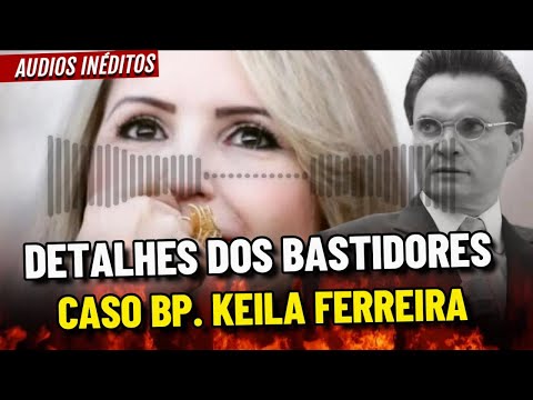 BASTIDORES ADBRÁS AUDIOS CASO BISPA FERREIRA ADBRÁS