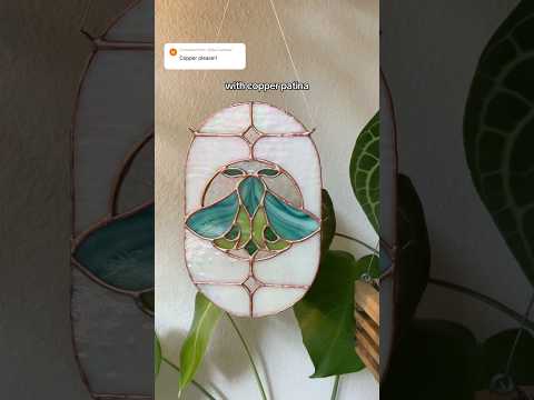 first time using copper patina ✨ #stainedglass