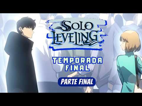 EL FINAL DE SOLO LEVELING | SOLO LEVELING TEMPORADA 5 | Manhwa Narrado PARTE FINAL