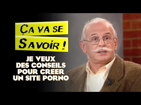 Je veux des conseils pour créer un site porno - Ça va se savoir !