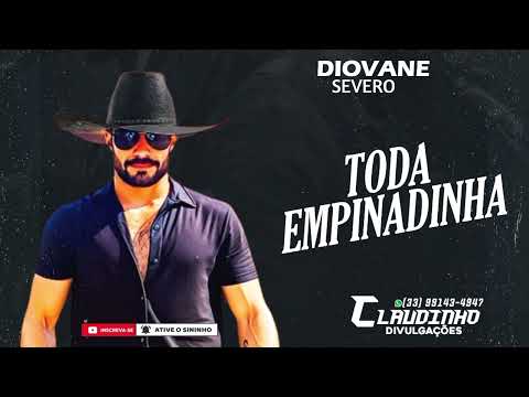 TODA EMPINADINHA - DIOVANE SEVERO @ClaudinhoDivulgacoesOfcial