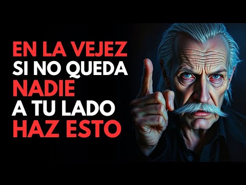 En la VEJEZ, si ya NO QUEDA NADIE a tu LADO… ESTO es lo que DEBES HACER | Estoicismo