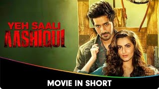 Yeh Saali Aashiqui - Movie In Short - Vardhan Puri, Shivaleeka Oberoi, Ruslaan Mumtaz