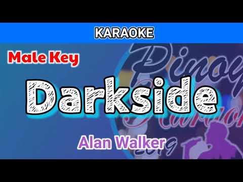 Darkside by Alan Walker (Karaoke : Male Key)