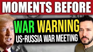 Minutes Before War Meeting Trump Issues WARNING for Putin