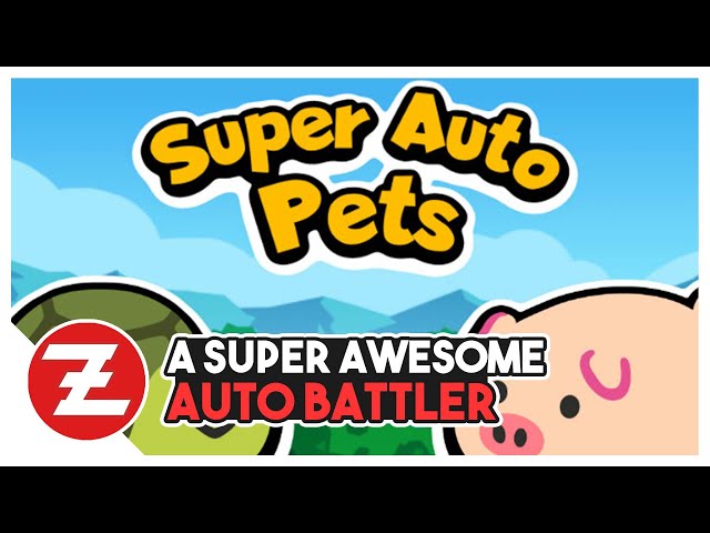 A Super Awesome Auto Battler - Super Auto Pets Part 01