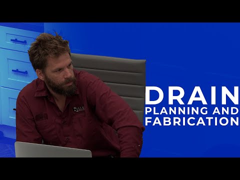 Drain Planning and Fabrication