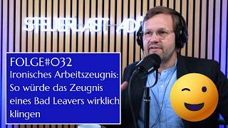 Ehrliches Arbeitszeugnis: So würde das Zeugnis eines Bad Leavers wirklich klingen