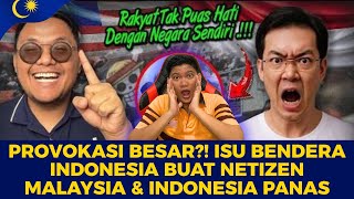 Panas! Isu Bendera Indonesia Buat Malaysia & Indonesia Kecoh di Media Sosial