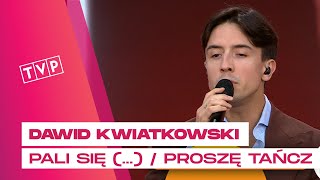 Dawid Kwiatkowski - Proszę Tańcz / Pali Się Niebo || Lato z Radiem i TVP - Poddębice