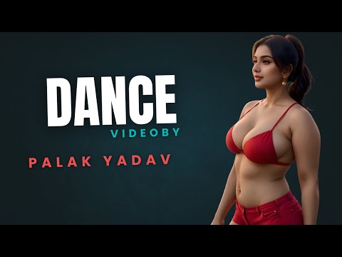 Dance Video Palak Yadav | bhojpuri song #bhojpuri #bhojpurisong #video