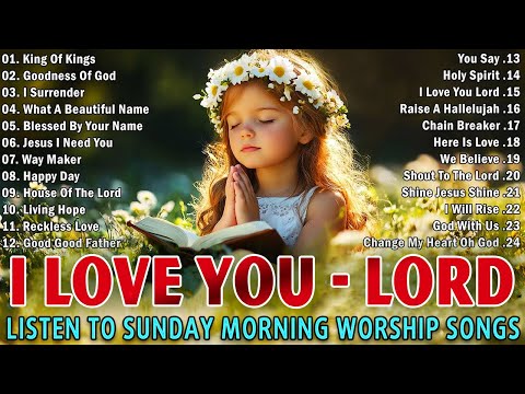 Listen to Sunday Morning Worship Songs ✝️ Top 10 Praise And Worship Songs ✝️ Prayer Songs For Sunday