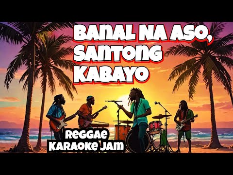 Banal na aso santong kabayo – Yano ‧ 1994 Reggae (karaoke version)