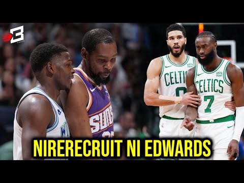 Anthony Edwards NIRERECRUIT na Agad si Kevin Durant | Celtics IBEBENTA bago matapos ang season?