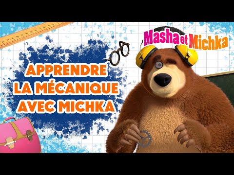 Masha et Michka 🤖🚕 Apprendre la Mécanique avec Michka 🐻🛠 Collection d'épisodes