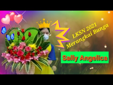 Sally Angelica-LKSN 2021-Merangkai Bunga-Jakarta B