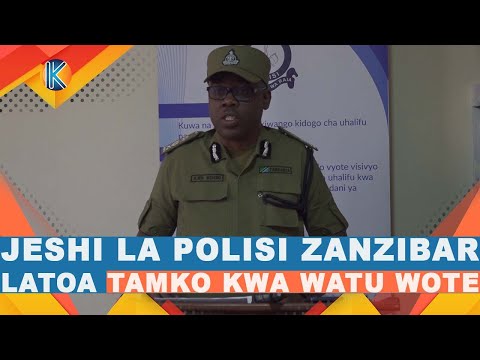 JESHI LA POLISI ZANZIBAR LATOA TAMKO KWA WATU WOTE/MATUSI/UCHOCHEZI/UADUI