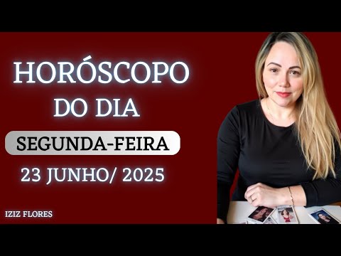 HORÓSCOPO DO DIA SEGUNDA-FEIRA 23/06/2025 AMOR, SAÚDE E TRABALHO #tarot  #horóscopo