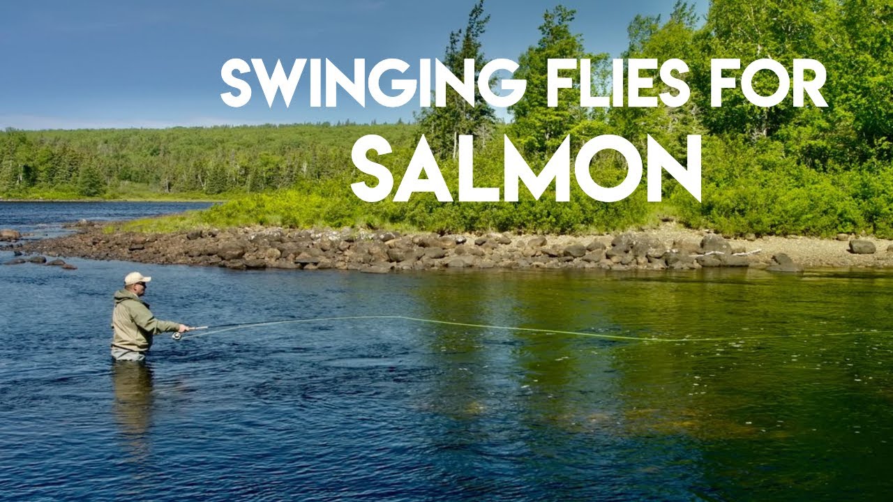 Swinging Flies for Salmon - The New Fly Fisher