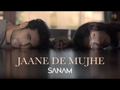 Sanam - Jaane De Mujhe (Lyric Video) | Kunaal Vermaa