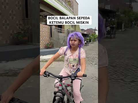 BOCIL BALAPAN SEPEDA KETEMU BOCIL MISKIN // Prat.1