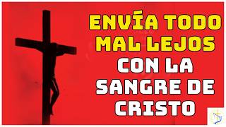 Oración a la Preciosa Sangre de Cristo para pedir Protección y Paz
