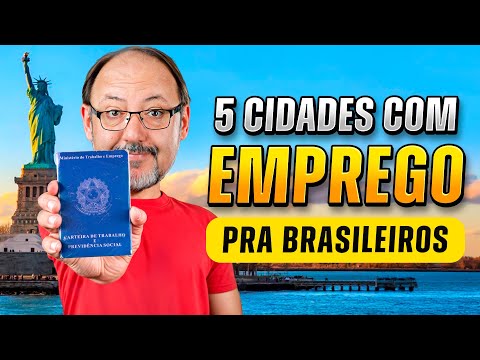 5 CIDADES AMERICANAS COM VAGAS DE EMPREGO PARA BRASILEIROS!