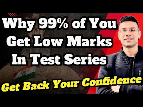 Why 99% of You Get Low Marks in Test Series | Get Back Your Lost Confidence | UPSC | Gaurav Kaushal