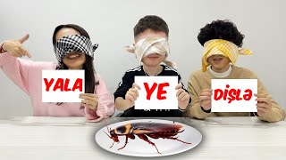 YE YALA DİŞLƏ GÖZLƏR BAĞLI ( YEMƏK YARIŞMASI ) 🤢