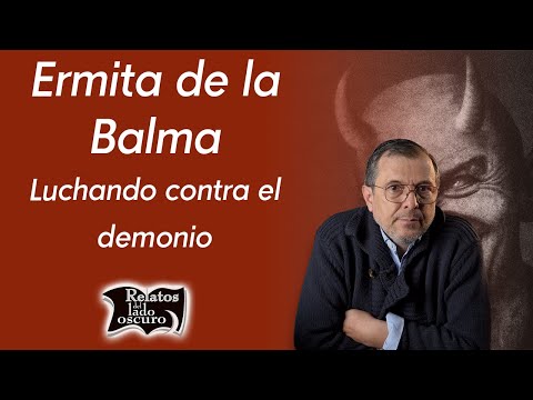 Ermita de la Balma, luchado contra el demonio | Relatos del lado oscuro