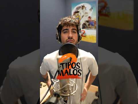 Grabé por 10 horas los Tipos Malos 2.