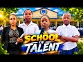 SCHOOL OF TALENT  EPISODE 7