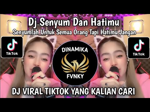 DJ SENYUM DAN HATIMU REMIX COVER YENI KITY - SENYUMLAH UNTUK SEMUA ORANG TAPI HATIMU JANGAN VIRAL