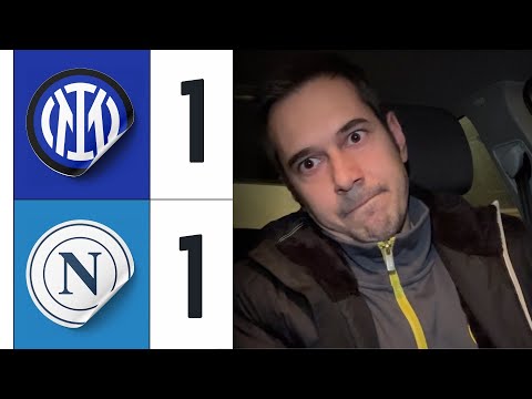 MI SI È GELATO IL SANGUE 🩸 INTER-NAPOLI 1-1