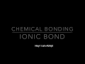 Ionic Bonds and Their Properties