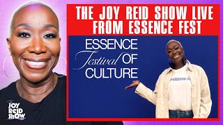 The Joy Reid Show Live From Essence Festival | The Joy Reid Show