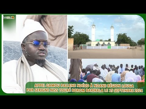 Appel Gamou Pallene Ndédd à Ndane Région Louga  par S Niss Touré Borom Barikala le 15 Septembre 2024