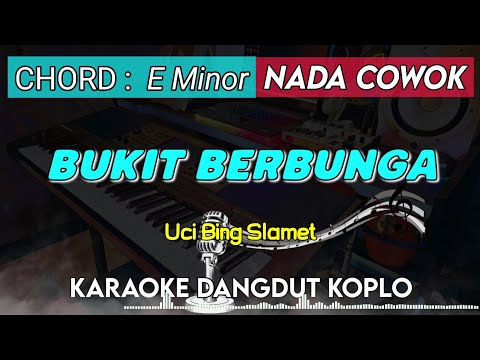BUKIT BERBUNGA - Karaoke Dangdut Koplo Nada Cowok