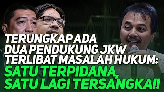 TERUNGKAP ADA DUA PENDUKUNG JKW TERLIBAT MASALAH HUKUM: SATU TERPIDANA, SATU LAGI TERSANGKA!!