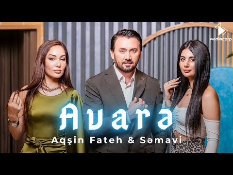Aqşin Fateh & Səmavi - Avarə (Official Video)