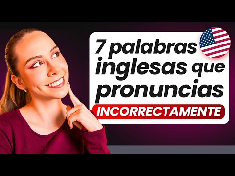 🗣️🇺🇸 ¡PRONUNCIA COMO UN NATIVO! 7 Palabras que Estás Diciendo Mal en Inglés Americano 😱✨