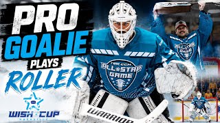 Can a Pro Goalie Survive Roller Hockey? Wish Cup All-Star + Pro