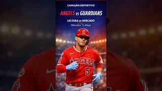 MLB: Lectura de Mercado: Angels vs Guardians ⚾ Cleveland llega con bullpen más estable.