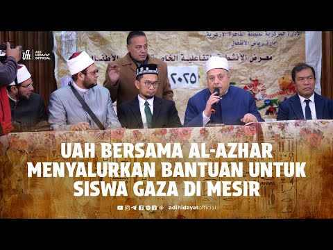 UAH Bersama Al-Azhar Menyalurkan Bantuan Untuk Siswa Gaza di Mesir - Ustadz Adi Hidayat