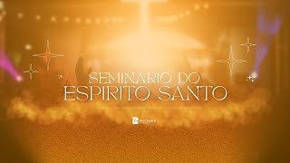 SEMINÁRIO DO ESPIRITO SANTO | HERNANE SANTOS