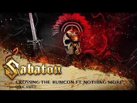 SABATON - Crossing the Rubicon feat. Nothing More (Official Lyric Video)