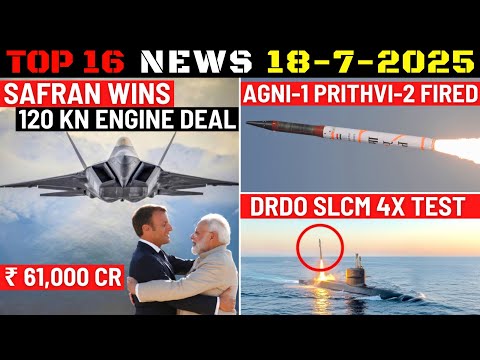 Indian Defence Updates : Safran Wins 120KN Engine Deal,India Tests Agni-1,Prithvi-2 Test,SLCM Fired