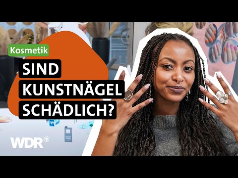 Naildesign: So groß ist das Gesundheitsrisiko bei Gel- & Acrylnägeln wirklich | neuneinhalb | WDR