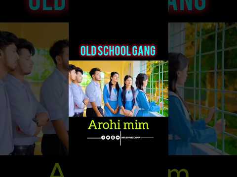 Old school gang arohi mim miraz 🏫#trandingshorts #viralreels #old #schoolmemes #viralshort